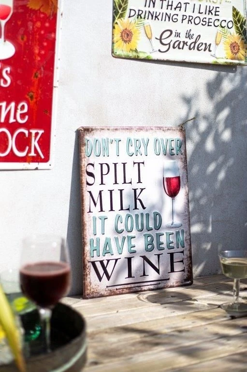 La Hacienda Don't Cry Over Spilt Milk, It Could Have Been Wine Garden Sign - Image 3